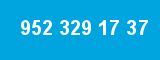 952 329 17 37